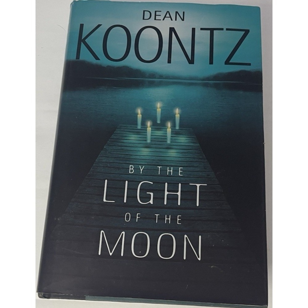 Dean Koontz By the Light of the Moon Hardcover 2002 1st Printing Bantam Novel